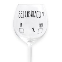 Calice da vino SEI UBRIACO SI - NO