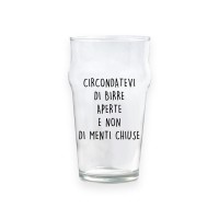 Bicchiere da birra "CIRCONDATEVI DI BIRRE APERTE E NON DI MENTI CHIUSE"